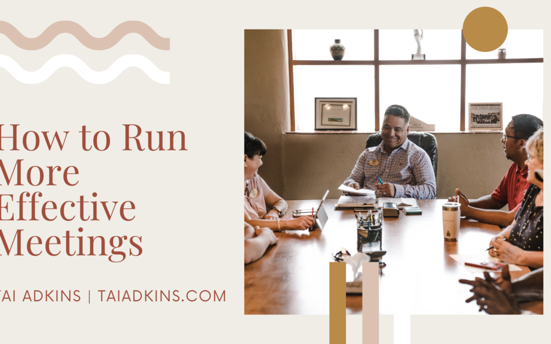How to Run More Effective Meetings